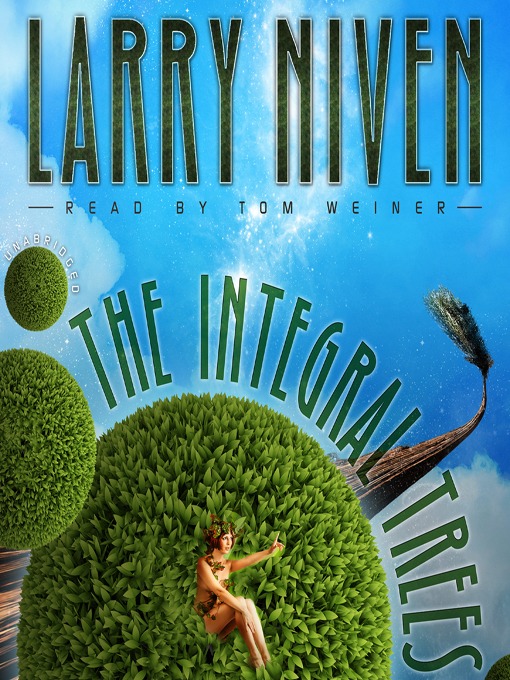 Title details for The Integral Trees by Larry Niven - Available